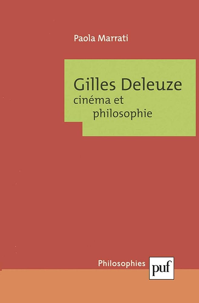 AND - Gilles Deleuze - Cinéma et philosophie - Paola Marrati